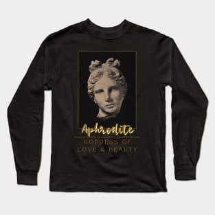 Aphrodite, Goddess of Love & Beauty Long Sleeve T-Shirt